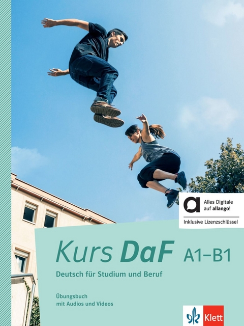 Kurs DaF A1-B1 - Hybride Ausgabe allango - Steve Bahn, Birgit Braun, Friederike Jin, Martina Nied Curcio, Nicole Schäfer, Kathrin Schweiger, Simone Weidinger, Helga Würtz