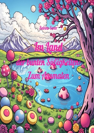 Im Land der bunten Süßigkeiten: Zum Ausmalen