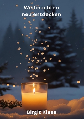 Weihnachten neu entdecken