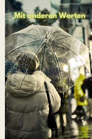 Mit anderen Worten
