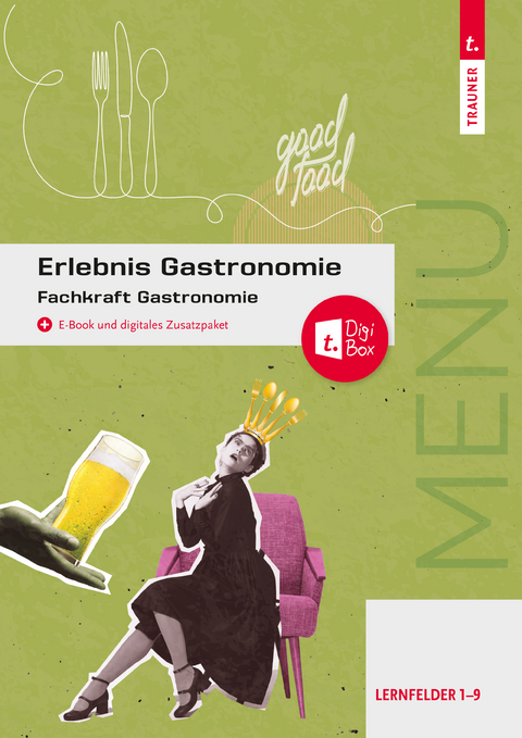 Erlebnis Gastronomie - David Breitwieser, Christina Drischel, Peter Fischer, Rudolf Forjan, Claudia Letzner, Sabine Rehak, Marianne Schreiber, Wolfgang Stanek, Johann Stickler, Rudolf Wolfschluckner, Wilhelm Gutmayer