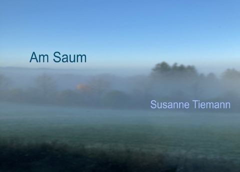 Am Saum - Susanne Tiemann