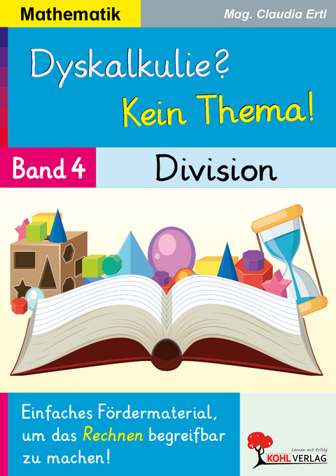 Dyskalkulie? Kein Thema! / Band 4: Division - Claudia Ertl