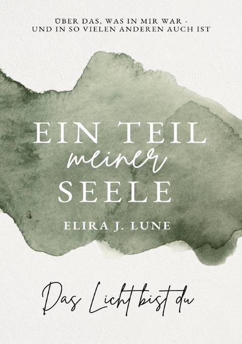 Ein Teil meiner Seele - Elira J. Lune
