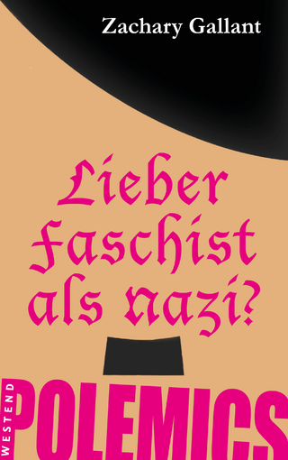 Lieber Faschist als Nazi