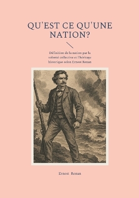 Qu'est ce qu'une nation? - Ernest Renan