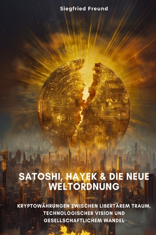Satoshi, Hayek & die neue Weltordnung