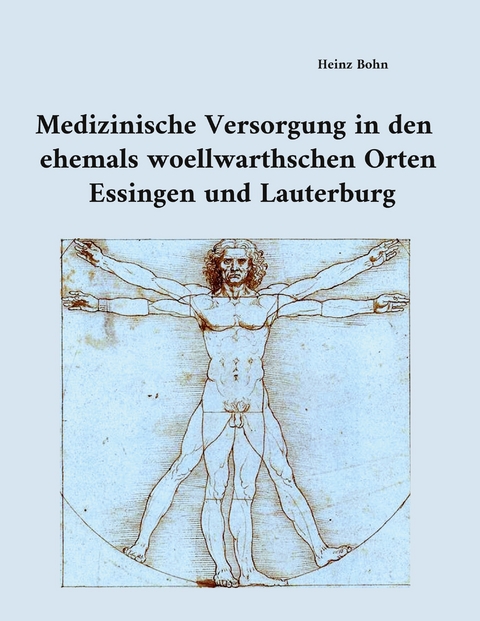 Medizinische Versorgung in den ehemals woellwarthschen Orten Essingen und Lauterburg - Heinz Bohn