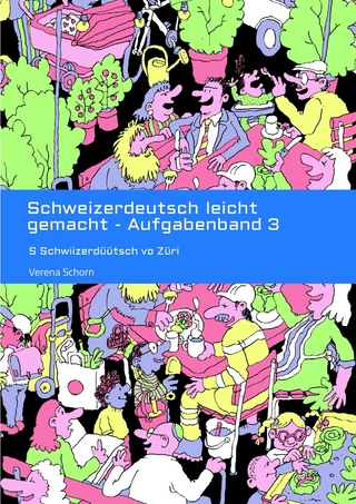 Schweizerdeutsch leicht gemacht - Aufgabenband 3