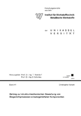 Beitrag zur strukturmechanischen Bewertung von Biegerichtprozessen einsatzgeh&auml;rteter Komponenten - Christopher Schott