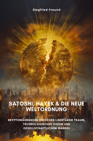 Satoshi, Hayek & die neue Weltordnung