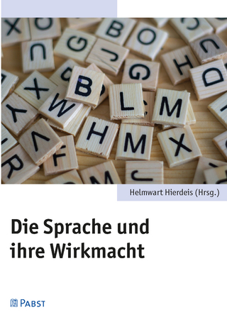 Die Sprache und ihre Wirkmacht