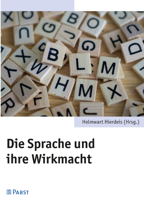 Die Sprache und ihre Wirkmacht - 