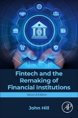 Fintech and the Remaking of Financial Institutions - Hill, John