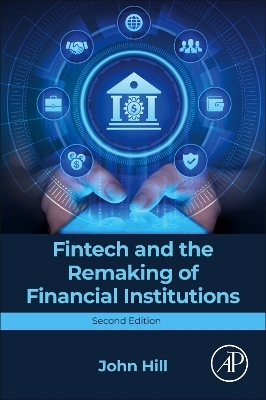 Fintech and the Remaking of Financial Institutions