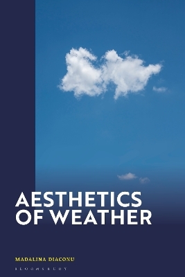 Aesthetics of Weather - Dr Madalina Diaconu