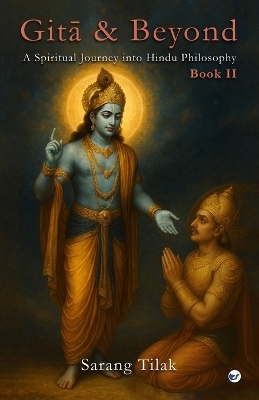 Gita and Beyond - Book II