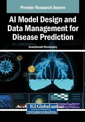 AI Model Design and Data Management for Disease Prediction - 
