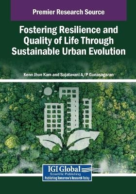 Fostering Resilience and Quality of Life Through Sustainable Urban Evolution - 