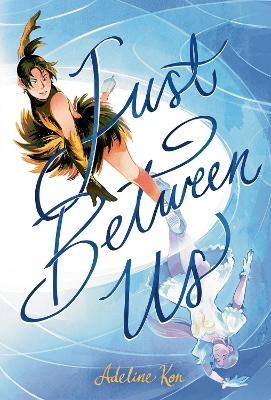 Just Between Us: A Graphic Novel - Adeline Kon