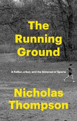 The Running Ground - Nick Thompson