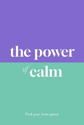 The Power of Calm