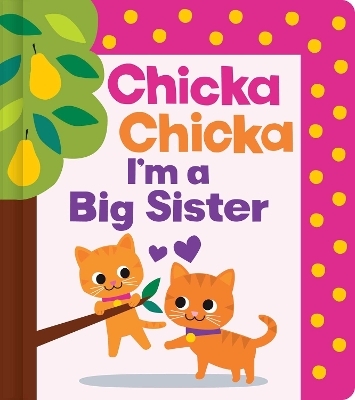 Chicka Chicka I'm a Big Sister - Bill Martin Jr, John Archambault