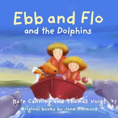 Ebb and Flo and the Dolphins - Kate Canning