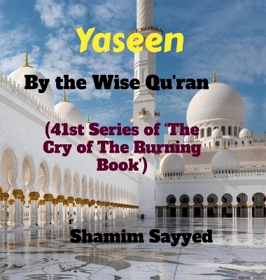 Yaseen By The Wise Quran -  Shamim Sayyed