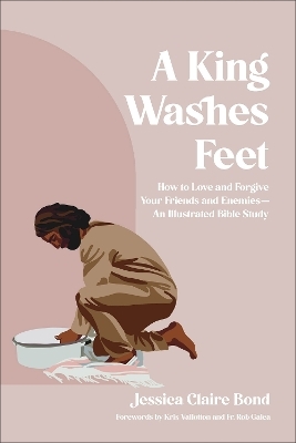 A King Washes Feet - Jessica Claire Bond