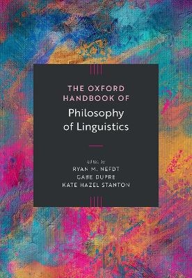 The Oxford Handbook of Philosophy of Linguistics - 