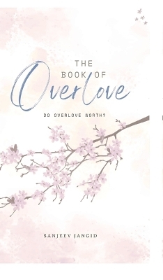The book of over-love -  Sanjeev Jangid