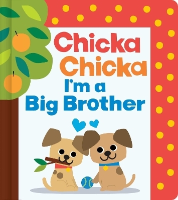 Chicka Chicka I'm a Big Brother - Bill Martin Jr, John Archambault