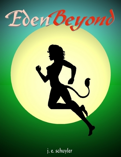 Eden Beyond -  J. E. Schuyler