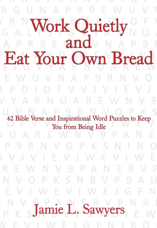 Work Quietly and Eat Your Own Bread