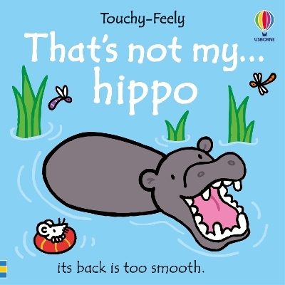 That's not my hippo... - Fiona Watt
