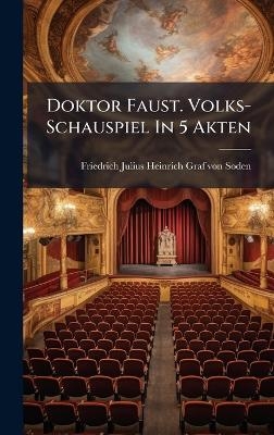 Doktor Faust. Volks- Schauspiel In 5 Akten - 