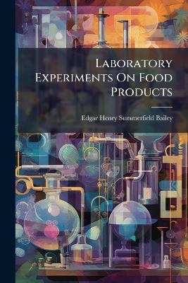 Laboratory Experiments On Food Products - 