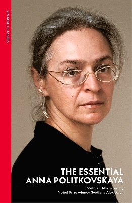 The Essential Anna Politkovskaya - Anna Politkovskaya