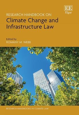 Research Handbook on Climate Change and Infrastructure Law