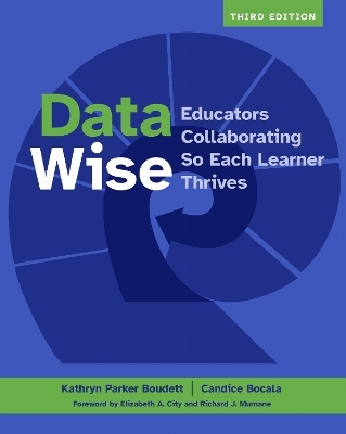 Data Wise - Kathryn  Parker Boudett, Candice Bocala