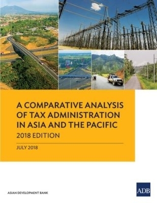 A Comparative Analysis of Tax Administration in Asia and the Pacific -  Asian Development Bank