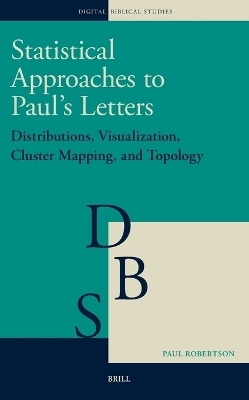 Statistical Approaches to Paul&rsquo;s Letters - Paul Robertson
