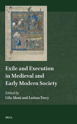 Exile and Execution in Medieval and Early Modern Society
