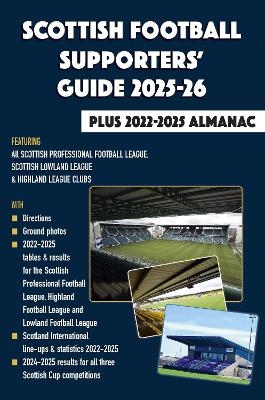 Scottish Football Supporters' Guide 2025-26 + 2022-25 Almanac - John Robinson