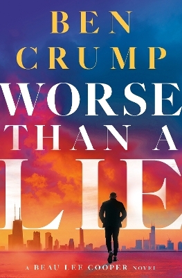 Worse than a Lie - Ben Crump