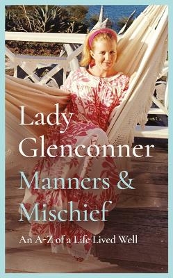 Manners and Mischief - Anne Glenconner