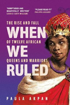 When We Ruled - Paula Akpan