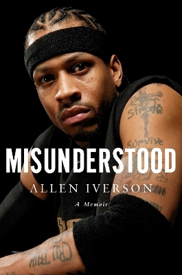 Misunderstood - Allen Iverson