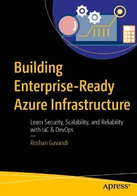 Building Enterprise-Ready Azure Infrastructure - Roshan Gavandi